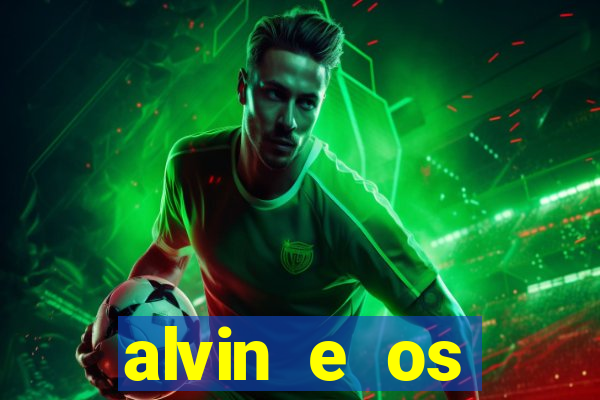 alvin e os esquilos 3 filme completo dublado mega filmes